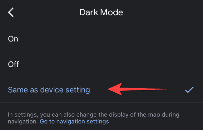 Select same as device setting for dark mode in google maps on iphone ipad - Πώς να ενεργοποιήσετε το dark mode
