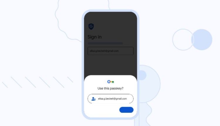 Η Google λανσάρει επίσημα τα passkeys για να καταργήσει τα passwords
