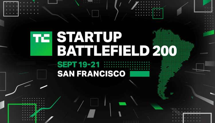 Νοτιοαμερικανικές νεοσύστατες εταιρείες: Κάντε αίτηση για το Startup Battlefield 200
