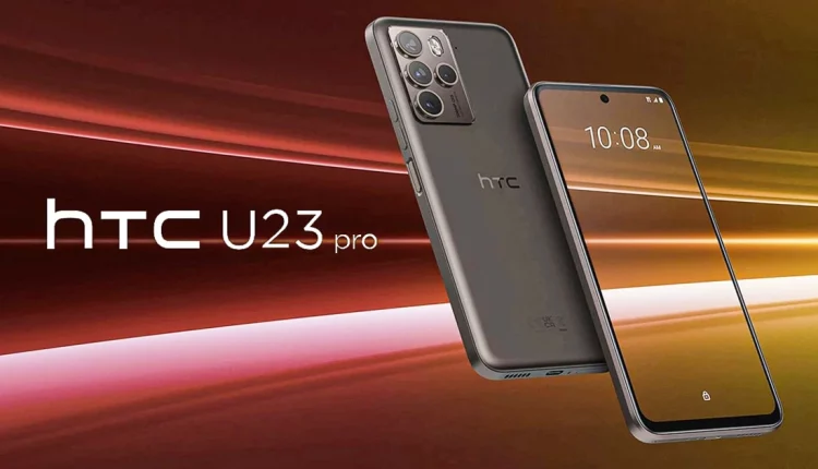 Το HTC U23 Pro είναι γεγονός με 108MP κάμερα και OLED οθόνη