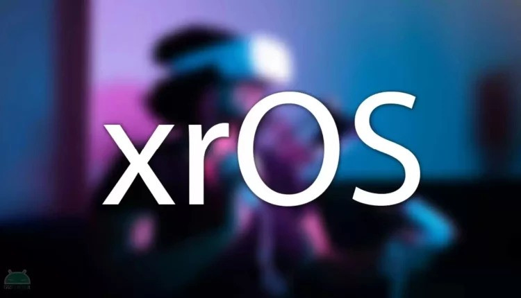 καταχωρεί το σήμα xrOS πριν από την ανακοίνωση των MR headsets