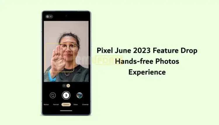 hands-free photos Pixel phone