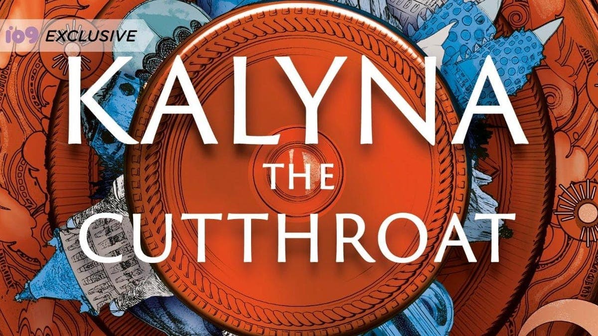 Exclusive Excerpt From Fantasy Sequel Kalyna the Cutthroat
