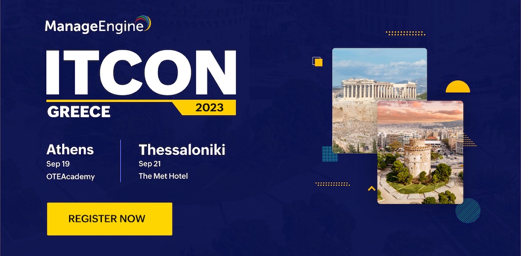 Η επιτυχημένη σειρά συνεδρίων ManageEngine ITCON επιστρέφει τον Σεπτέμβριο σε Ελλάδα και Κύπρο
