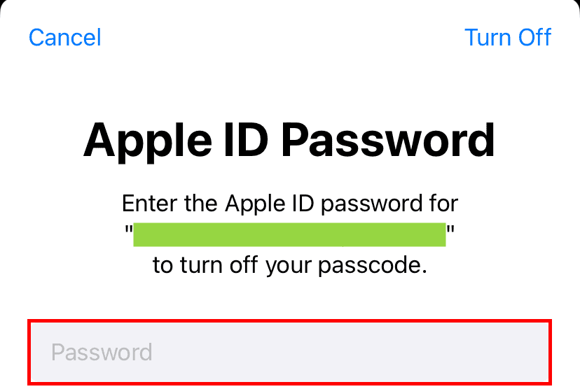 Εισαγάγετε τον κωδικό πρόσβασης Apple ID για να επιβεβαιώσετε ότι θέλετε να απενεργοποιήσετε τον κωδικό πρόσβασής σας. 