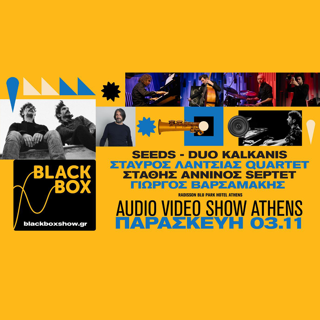 BLACKBOX Audio Video Show 2023 - LIVE SHOWS – ΚΥΡΙΑΚΗ 5 ΝΟΕΜΒΡΙΟΥ 2023 - Digitaltvinfo.gr