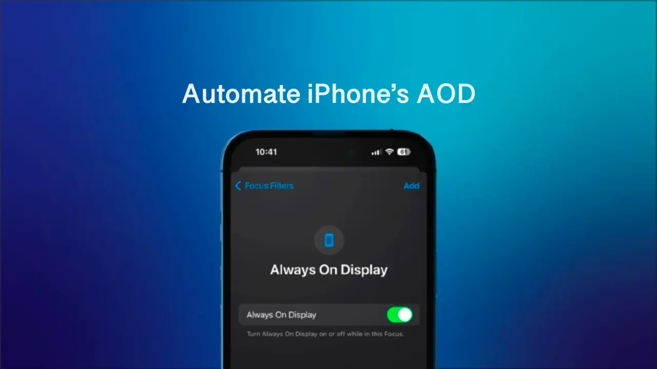 How can you Automate iPhones’ Always on Display?