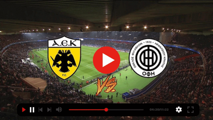 ΑΕΚ - ΟΦΗ Live Streaming ΑΕΚ - ΟΦΗ Live Streaming