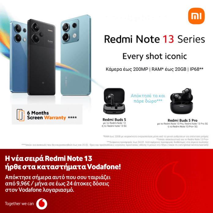 Τα μοναδικά Xiaomi Redmi Note 13 έφτασαν στα καταστήματα Vodafone και στο Vodafone eShop - Digitaltvinfo.gr