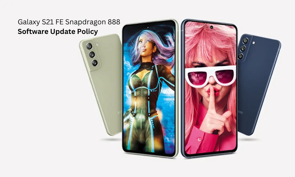 Πολιτική ενημέρωσης λογισμικού Samsung S21 FE Snapdragon 888
