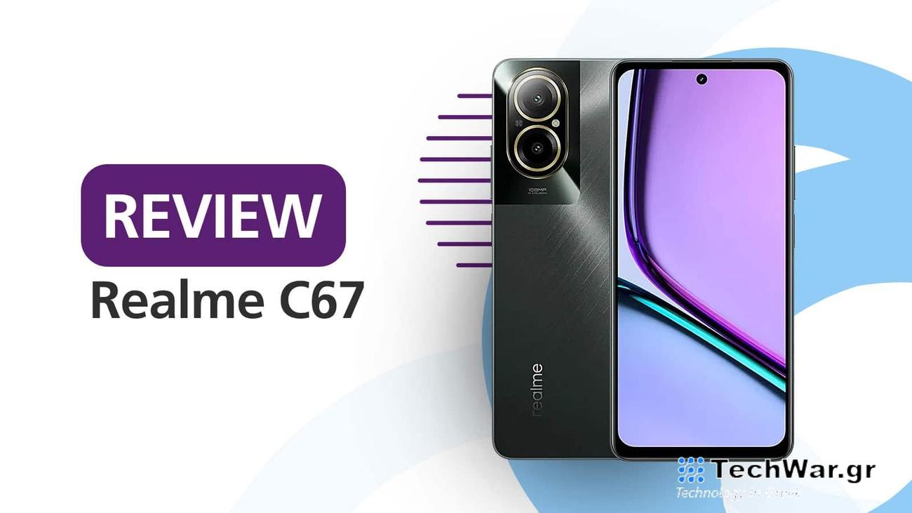 Realme C67 Greek review, Realme C67 review: Με Κατοστάρα και Snapdragon