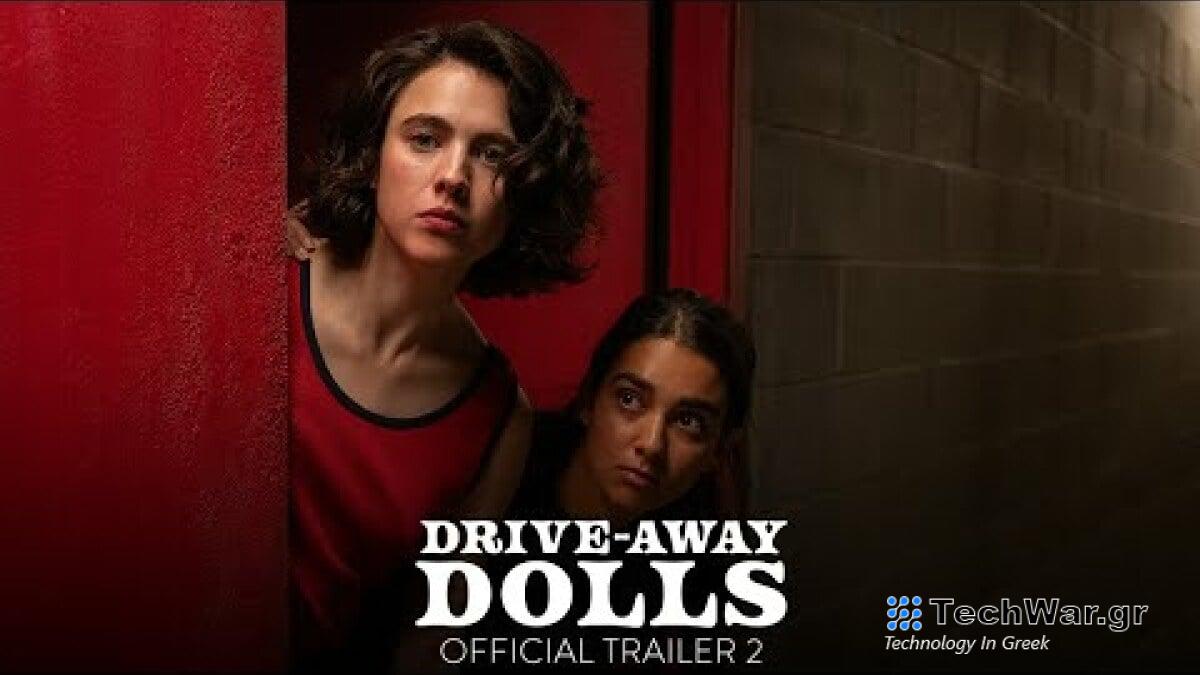 Το τρέιλερ του "Drive-Away Dolls": Η Margaret Qualley και η Geraldine Viswanathan πηγαίνουν σε ένα άγριο οδικό ταξίδι
