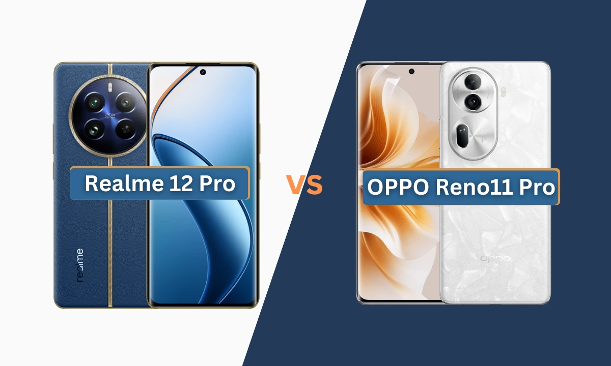 Realme 12 Pro Plus Vs Oppo Reno 11 Pro: Ποιος κερδίζει το Pro Battel;